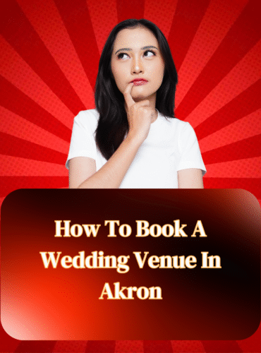 Woman thinking about how to book a wedding venue in Akron – step-by-step wedding venue booking guide